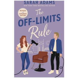 The Off-Limits Rule: An EXTENDED edition rom-com from the author of the TikTok sensation THE CHEAT SHEET!