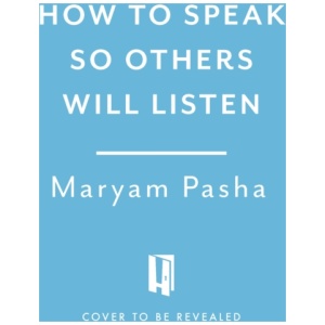 How To Speak So Others Listen: Use Storytelling to Become a Better Public Speaker