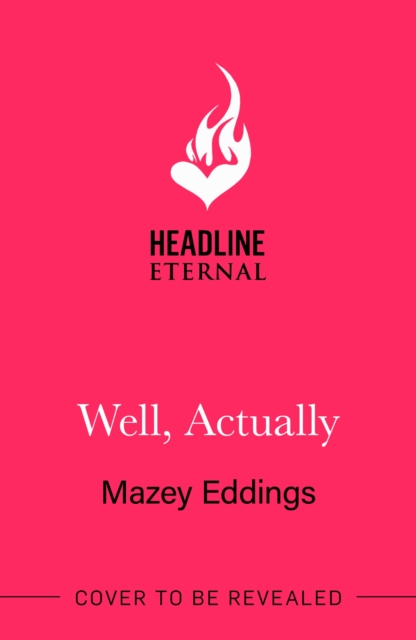 Well, Actually: An utterly delightful and sexy second-chance romance from the author of A Brush With Love!
