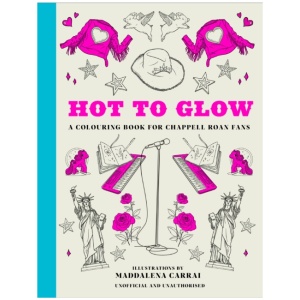 Hot to Glow: A Colouring Book for Chappell Roan Fans