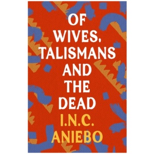Of Wives, Talismans and the Dead