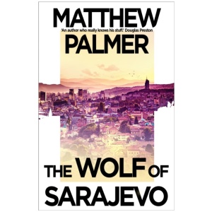 The Wolf of Sarajevo