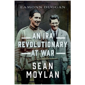 An IRA Revolutionary at War: Sean Moylan