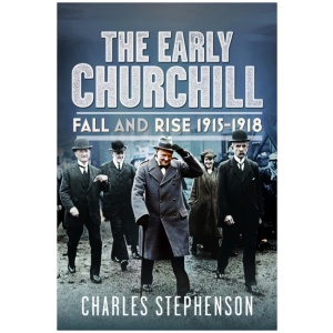 The Early Churchill: Fall and Rise 1915-1918