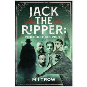 Jack the Ripper: The First Suspects