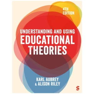 Understanding and Using Educational Theories