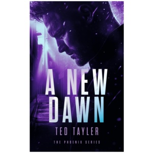 A New Dawn: The Phoenix Series - Book Six