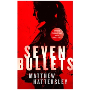 Seven Bullets: an adrenaline-fueled assassination thriller