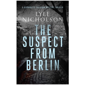 The Suspect from Berlin: A female detective mystery