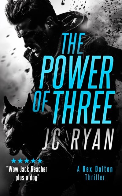 The Power of Three: A Rex Dalton Thriller