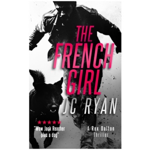 The French Girl: A Rex Dalton Thriller