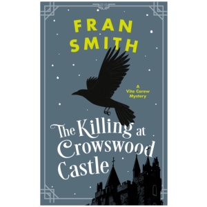 The Killing at Crowswood Castle: A Cozy Historical Mystery