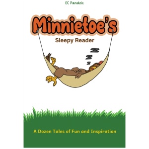 Minnietoe's Sleepy Reader: A Dozen Tales of Fun and Inspiration