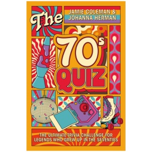 The 70s Quiz: The Ultimate Trivia Challenge for Legends Who Grew Up in the Seventies
