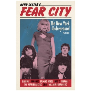 Fear City: The New York Underground, 1974-1981