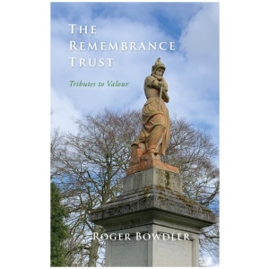 The Remembrance Trust: Tributes to Valour
