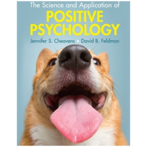 The Science and Application of Positive Psychology