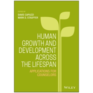 Human Growth and Development Across the Lifespan: Applications for Counselors