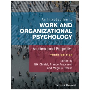 An Introduction to Work and Organizational Psychology: An International Perspective