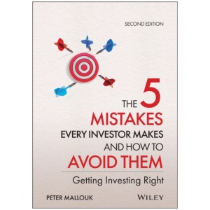 The 5 Mistakes Every Investor Makes and How to Avoid Them: Getting Investing Right