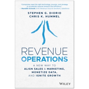 Revenue Operations: A New Way to Align Sales & Marketing, Monetize Data, and Ignite Growth