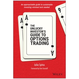 The Unlucky Investor's Guide to Options Trading
