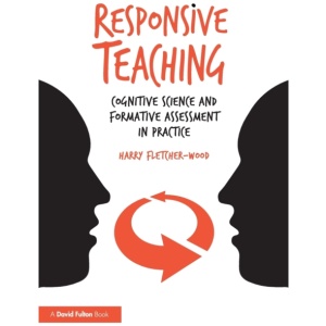 Responsive Teaching: Cognitive Science and Formative Assessment in Practice