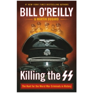 Killing the SS: The Hunt for the Worst War Criminals in History