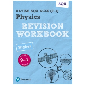 Pearson REVISE AQA GCSE Physics (Higher) Revision Workbook - for 2026, 2027 exams