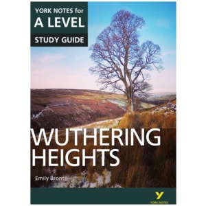 Wuthering Heights: York Notes for A-level - for 2026, 2027 exams