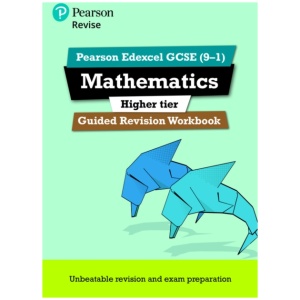 Pearson REVISE Edexcel GCSE Mathematics (Higher) Guided Revision Workbook - for 2026, 2027 exams