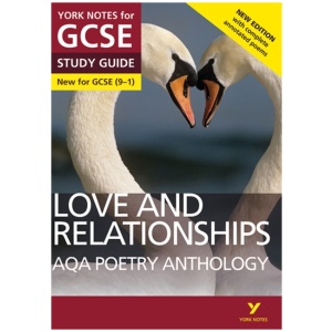 AQA Poetry Anthology Love and Relationships York Notes GCSE Study Guide - for 2026, 2027 exams: York Notes Series