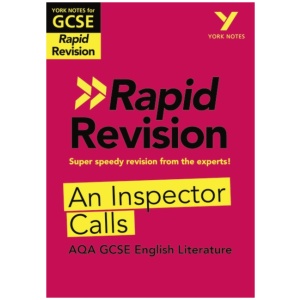 York Notes RAPID AQA GCSE (Revision Guide) An Inspector Calls - for 2026, 2027 exams