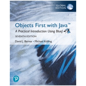 Objects First with Java: A Practical Introduction Using BlueJ, Global Edition