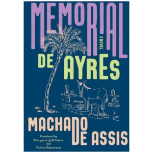 Memorial de Ayres: A Novel