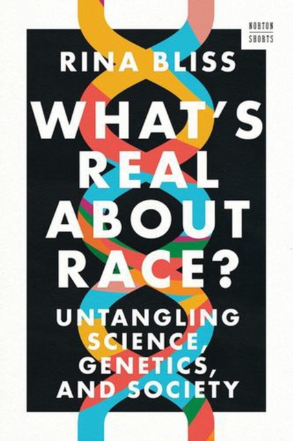 What's Real about Race?: Untangling Science, Genetics, and Society