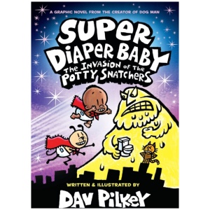 Super Diaper Baby 2: The Invasion of the Potty Snatchers: Colour Edition