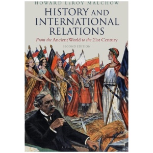 History and International Relations: From the Ancient World to the 21st Century