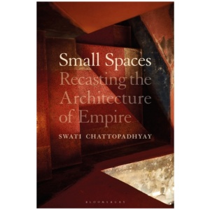 Small Spaces: Recasting the Architecture of Empire