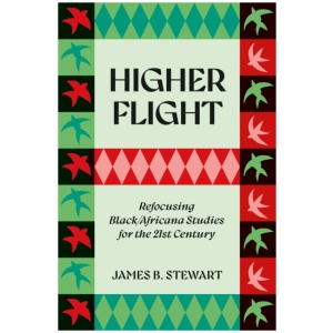 Higher Flight: Refocusing Black/Africana Studies for the 21st Century