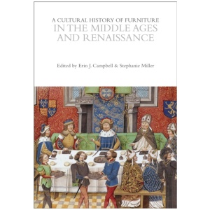 A Cultural History of Furniture in the Middle Ages and Renaissance