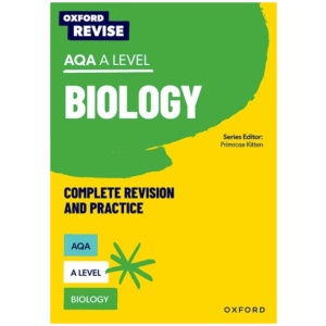 Oxford Revise: AQA A Level Biology Complete Revision and Practice: For the 2027 Exams