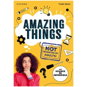 Read Write Inc. Fresh Start Readers: Book 17: Amazing Things (Not Invented by Adults!) & Science vs Impossible
