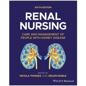 Renal Nursing: Care and Management of People with Kidney Disease