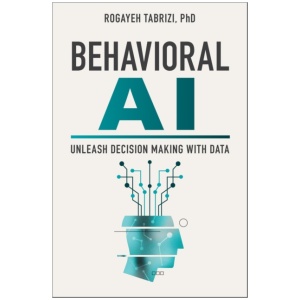 Behavioral AI: Unleash Decision Making with Data