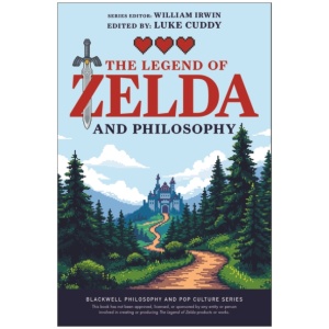 The Legend of Zelda and Philosophy: Link Outside the Box