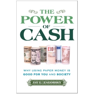 The Power of Cash: Why Using Paper Money is Good for You and Society