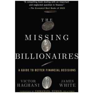 The Missing Billionaires: A Guide to Better Financial Decisions