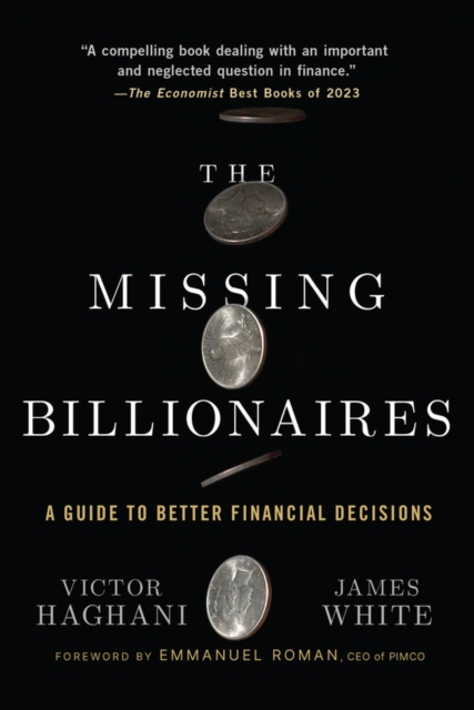 The Missing Billionaires: A Guide to Better Financial Decisions