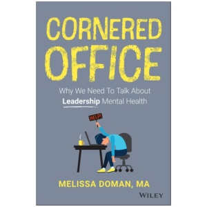 Cornered Office: Why We Need To Talk About Leadership Mental Health